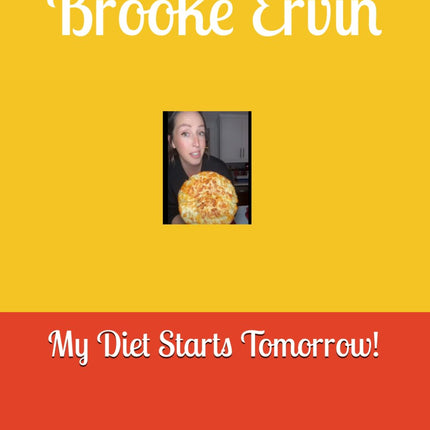 My Diet Starts Tomorrow! Comfort Food Cookbook