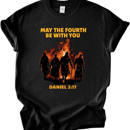 SourceToHome FuenteACasa May The Fourth with You Shirt, Daniel 3:17 Faith Fire Graphic Tee — Home & Lifestyle