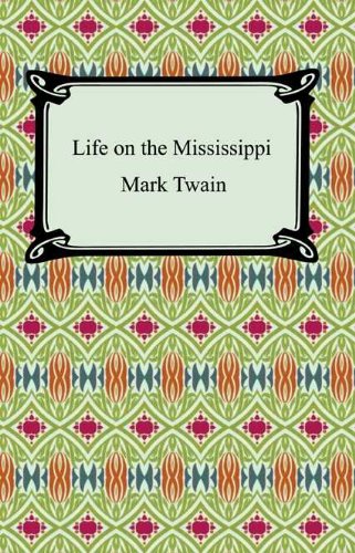 Life on the Mississippi [with Biographical Introduction]