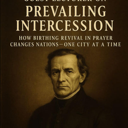 Father Nash: Guest Lecturer on Prevailing Intercession