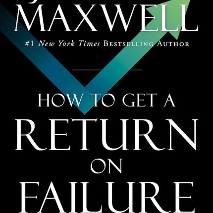 How to Get a Return on Failure: Fail Smarter-Return Stronger