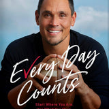 Every Day Counts: Start Where You Are. Use What You Have. Do What You Can.