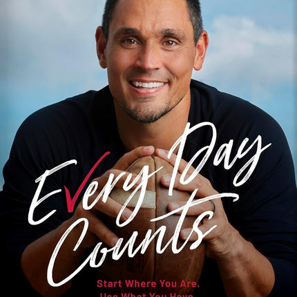 Every Day Counts: Start Where You Are. Use What You Have. Do What You Can.