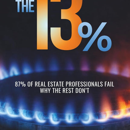 The 13%: Why Real Estate Professionals Succeed