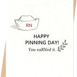 Happy Nurse Pinning Day RN Graduation Card