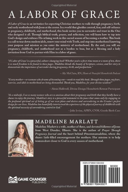 A Labor of Grace: Saying Yes to God's Design for Pregnancy, Birth, and Motherhood