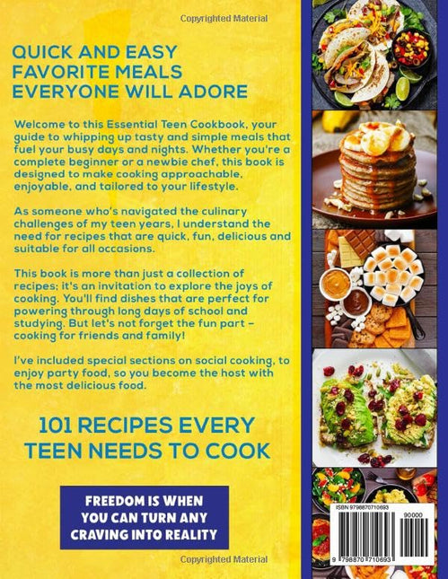 101 Recipes Every Teen Needs To Cook: Quick & Easy Favorite Meals Everyone Will Adore