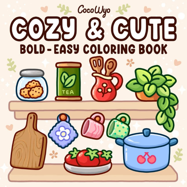 Cozy & Cute Adult and Teen Coloring Book