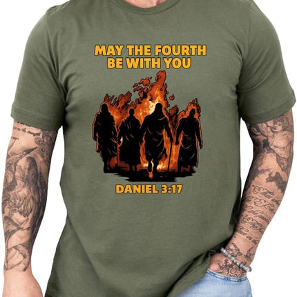 SourceToHome FuenteACasa May The Fourth with You Shirt, Daniel 3:17 Faith Fire Graphic Tee — Home & Lifestyle