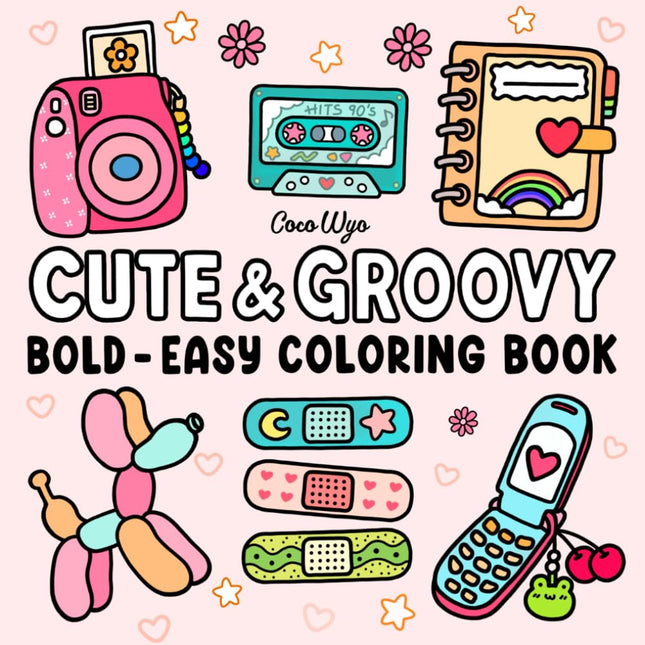 Cute & Groovy Coloring Book for Adults and Kids