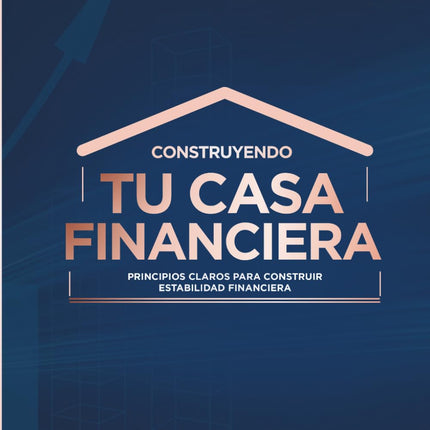SourceToHome FuenteACasa Construyendo Tu Casa Financiera: Principios Claros para Construir — Home & Lifestyle