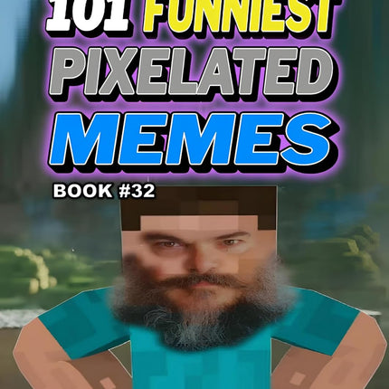SourceToHome FuenteACasa 101 FUNNIEST PIXELATED MEMES : BOOK 32 — Home & Lifestyle