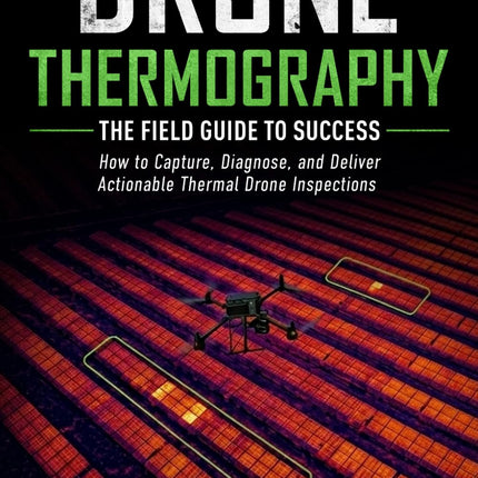 NexWave OndaNex Drone Thermography The Field Guide To Successs: How to Capture — Smart Tech