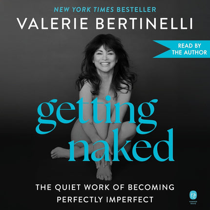Getting Naked: The Quiet Work of Becoming Perfectly Imperfect