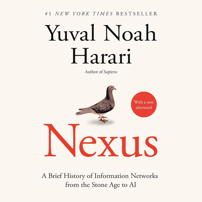 Nexus: A Brief History of Information Networks from the Stone Age to AI