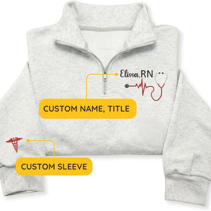 Custom Name Nurse Embroidered Quarter-Zip Sweatshirt with Title