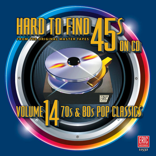 Hard to Find 45s on CD Volume 14 70's & 80's Pop Classics / Various