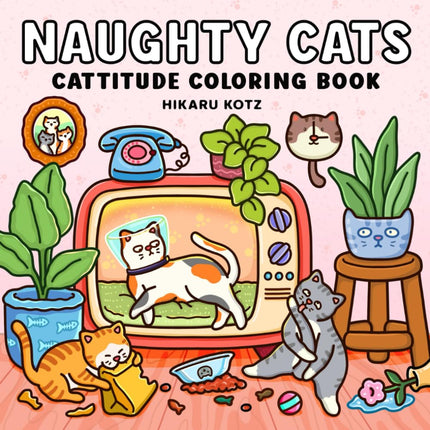 Naughty Cats Coloring Book for Adults and Teens