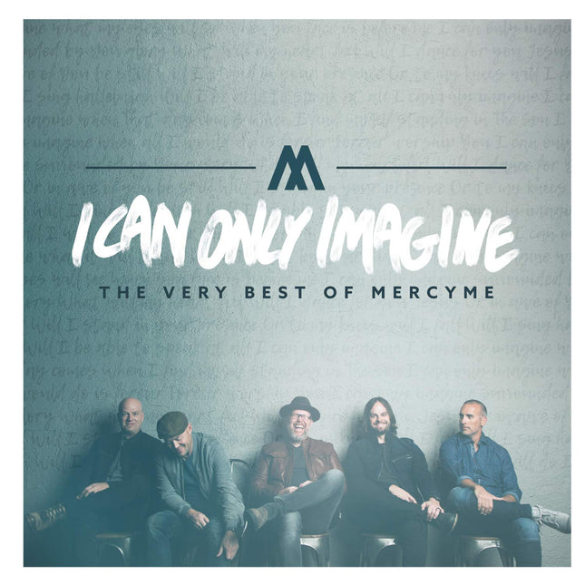 I Can Only Imagine - The Very Best Collection