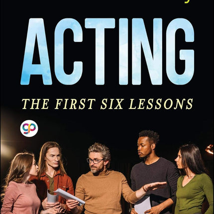 Acting-The First Six Lessons