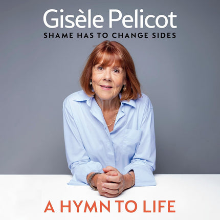 A Hymn to Life: Shame Has to Change Sides