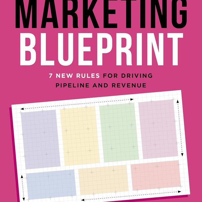 AI Marketing Blueprint: 7 New Rules for Driving Pipeline and Revenue