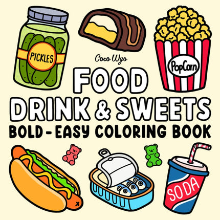 Food Drink & Sweets Bold & Easy Coloring Book