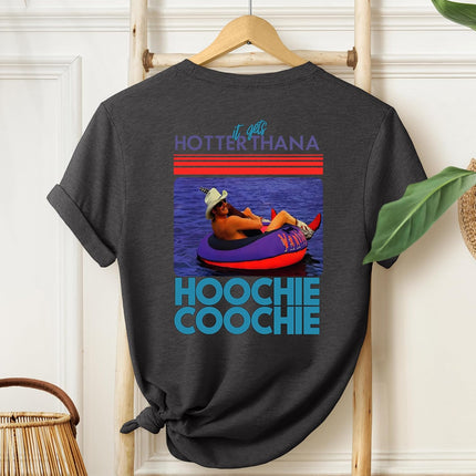 It Gets Hotter Than A Hoochie Coochie Retro Country T-Shirt