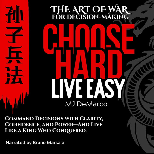 Choose Hard, Live Easy: The Art of War for Decision-Making