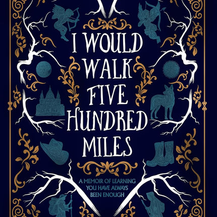 I Would Walk Five Hundred Miles: A Memoir of Learning You Have Always Been Enough
