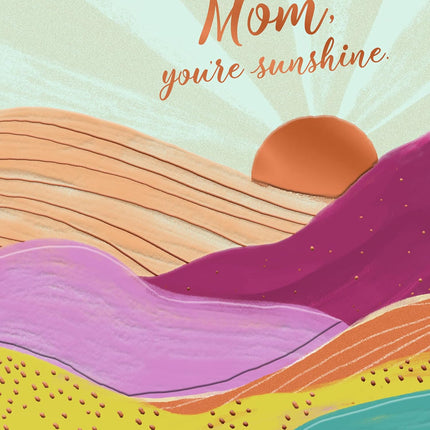 Mother's Day Card for Mom - You're Sunshine Colorful Abstract Landscape