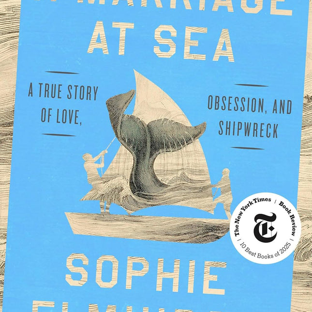 A Marriage at Sea: A True Story of Love, Obsession, and Shipwreck