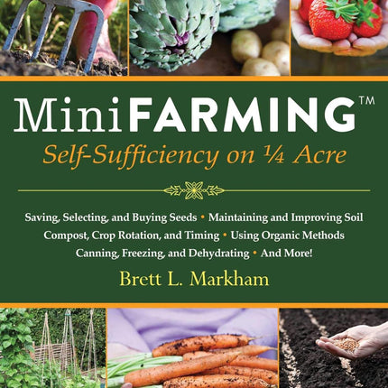 Mini Farming: Self-Sufficiency on 1/4 Acre