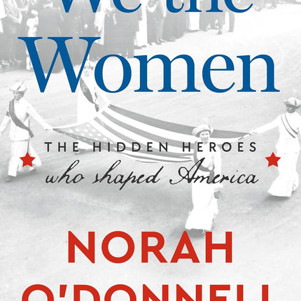 SourceToHome FuenteACasa We the Women: The Hidden Heroes Who Shaped America — Home & Lifestyle