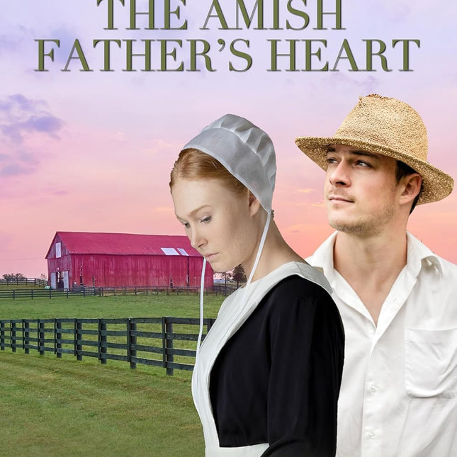 Mending the Amish Father’s Heart