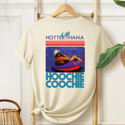 It Gets Hotter Than A Hoochie Coochie Retro Graphic T-Shirt