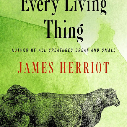 Every Living Thing (All Creatures Great and Small Book 5)
