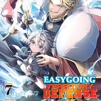 Easygoing Territory Defense by the Optimistic Lord: Production Magic Turns a Nameless Village into the Strongest Fortified City (Manga) Vol. 7