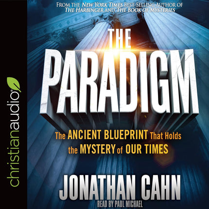 The Paradigm: Ancient Blueprint Mystery of Our Times