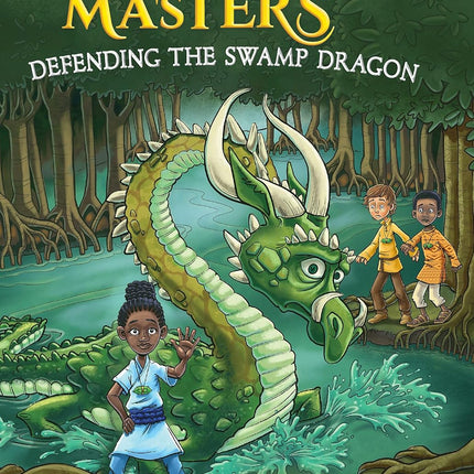 Defending the Swamp Dragon: Dragon Masters #31