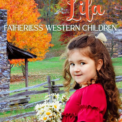 A New Pa for Lila (Fatherless Western Children) Book 1